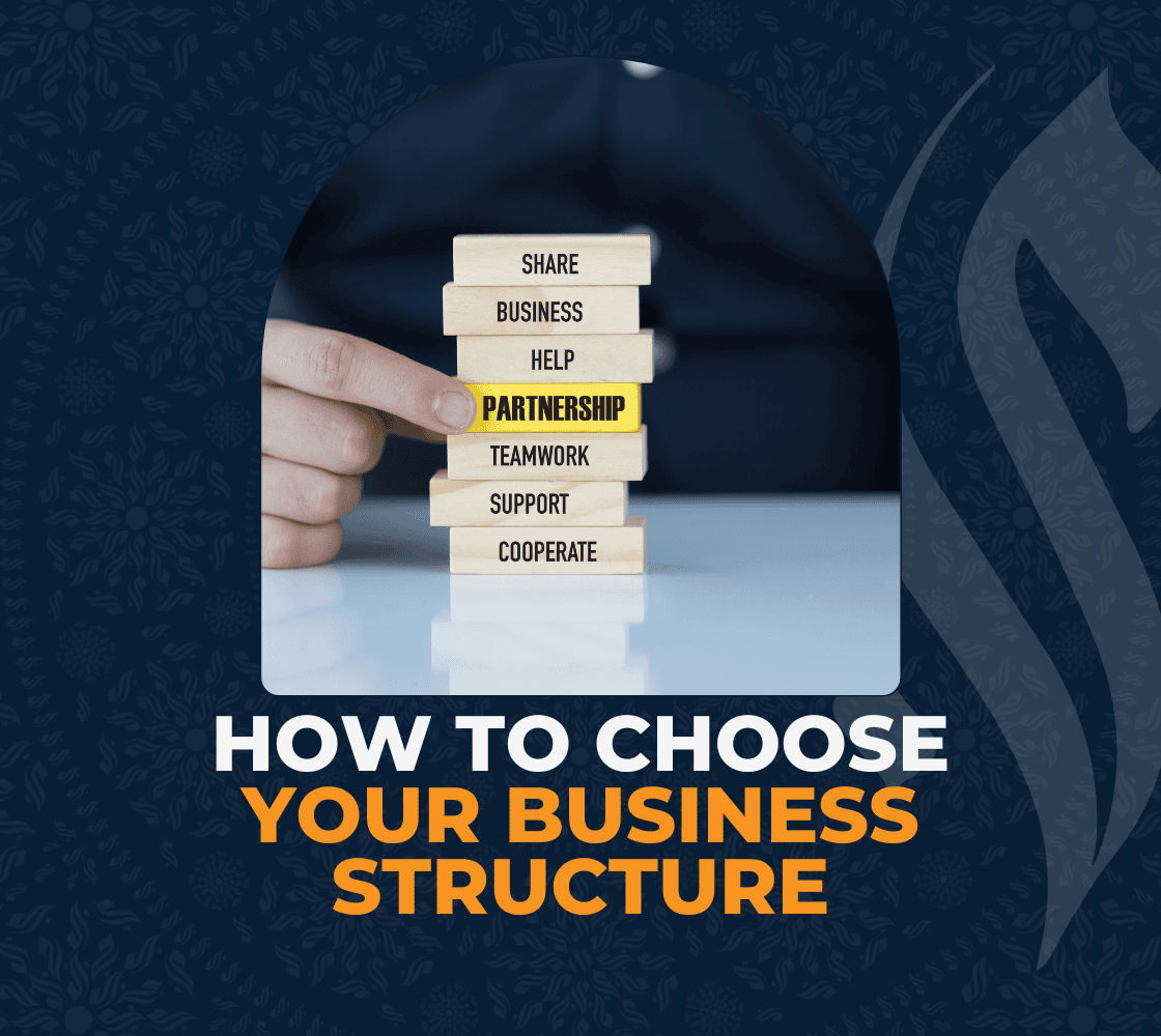 How to Choose Your Business Structure